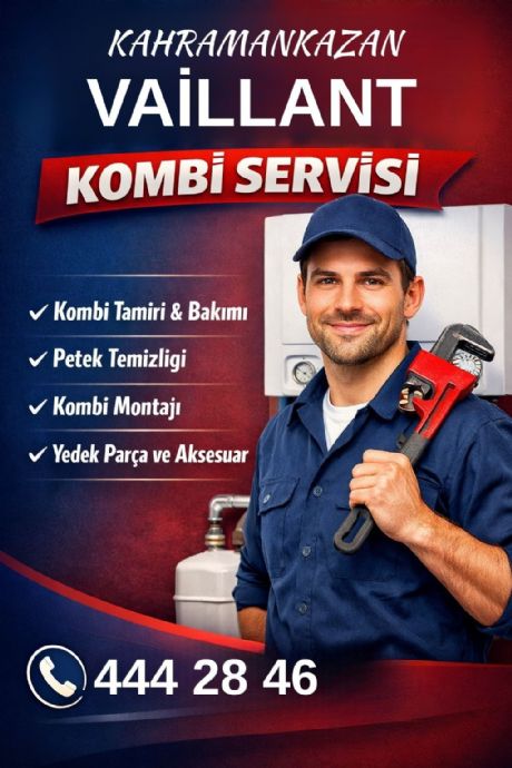 Kahramankazan Vaillant Kombi Servisi